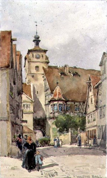 Street Scene, Rotenburg, showing the Weisser Turm and the Judentanzhaus by Wilfrid Williams Ball