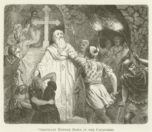 Christians Hunted Down in the Catacombs