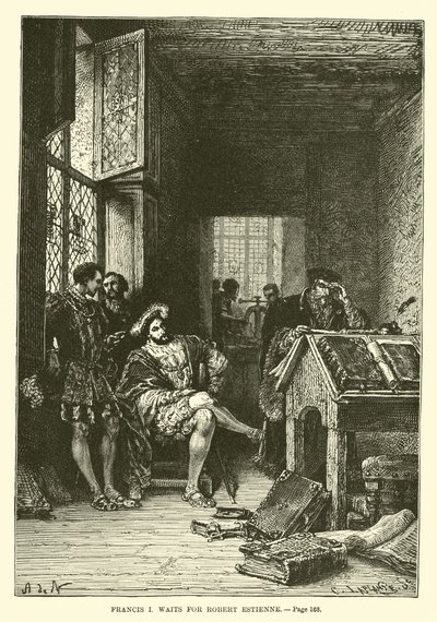 Francis I waits for Robert Estienne by French School