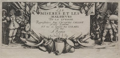 The Large Miseries of War: Title Page by Jacques Callot
