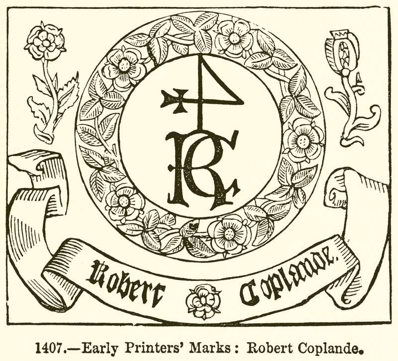 Early Printers Marks: Robert Coplande by English School