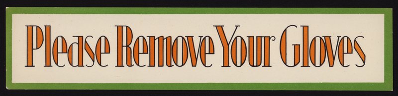 Notice: Please Remove Your Gloves by English School