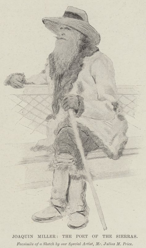 Joaquin Miller, the Poet of the Sierras by Julius Mandes Price