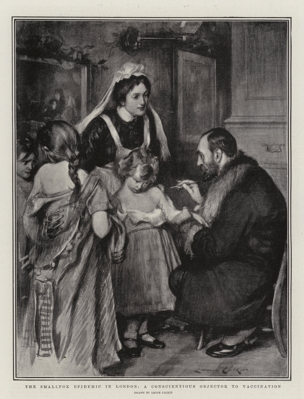 The Smallpox Epidemic in London, a Conscientious Objector to Vaccination by Lance Calkin