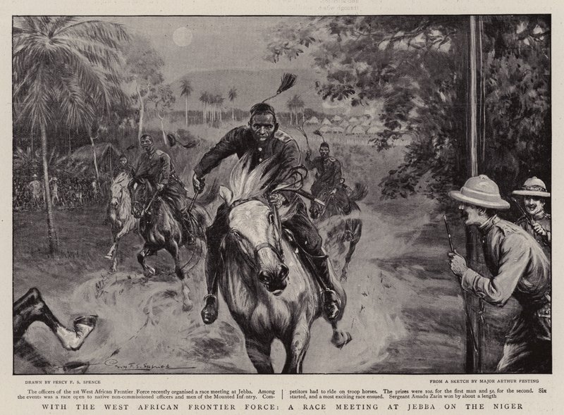 With the West African Frontier Force, a Race Meeting at Jebba on the Niger by Percy F.S. Spence