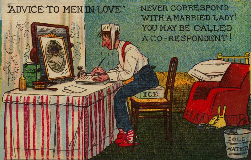 Advice To Men In Love, Never correspond with a married lady! You may be called a co-respondent by Tom Browne