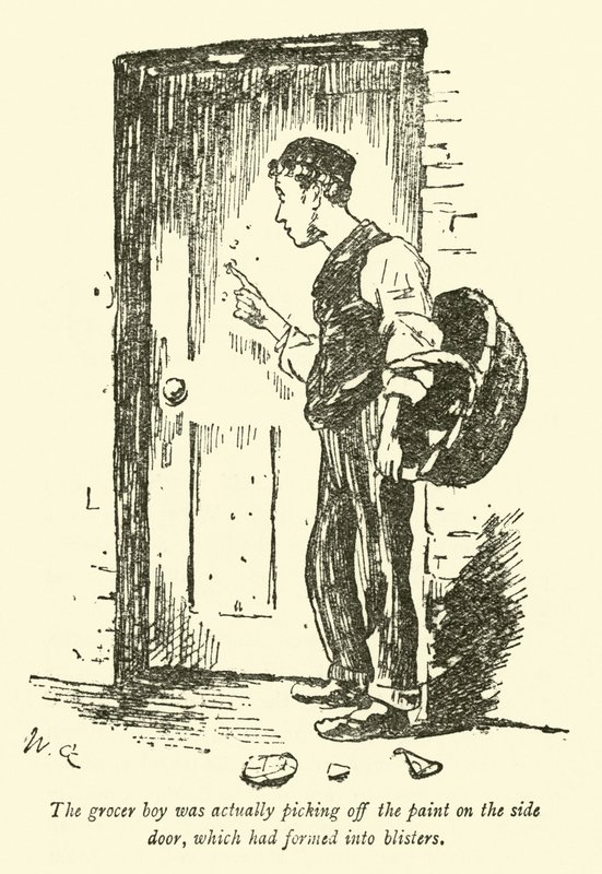 The Grocer Boy Was Actually Picking Off the Paint on the Side Door, Which Had Formed into Blisters by Weedon Grossmith