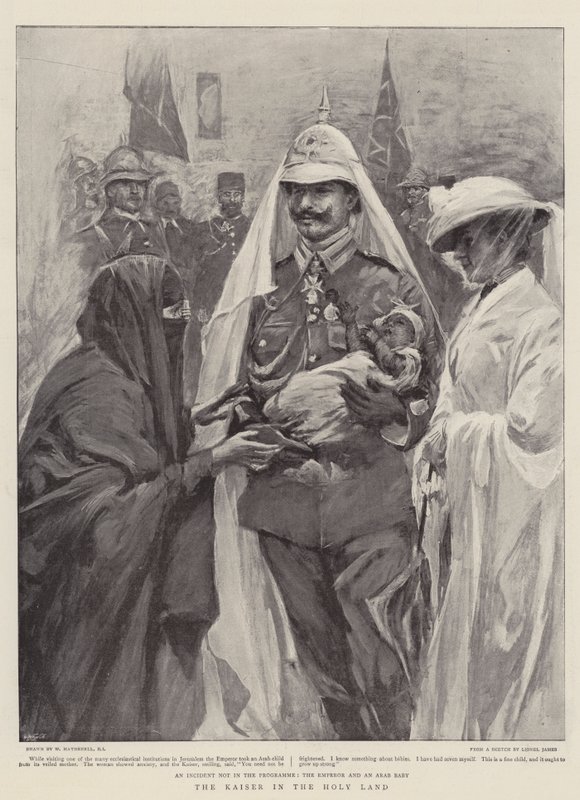 The Kaiser in the Holy Land by William Hatherell