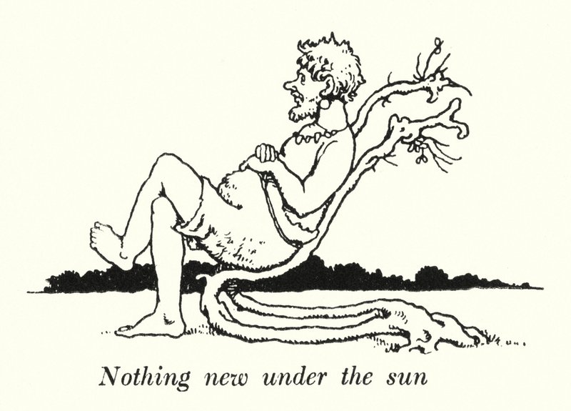 Nothing New Under the Sun by William Heath Robinson
